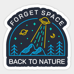 Forget Space, Back to Nature 3 Sticker